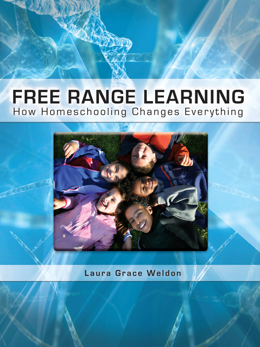 Title details for Free Range Learning by Laura Grace Weldon - Wait list